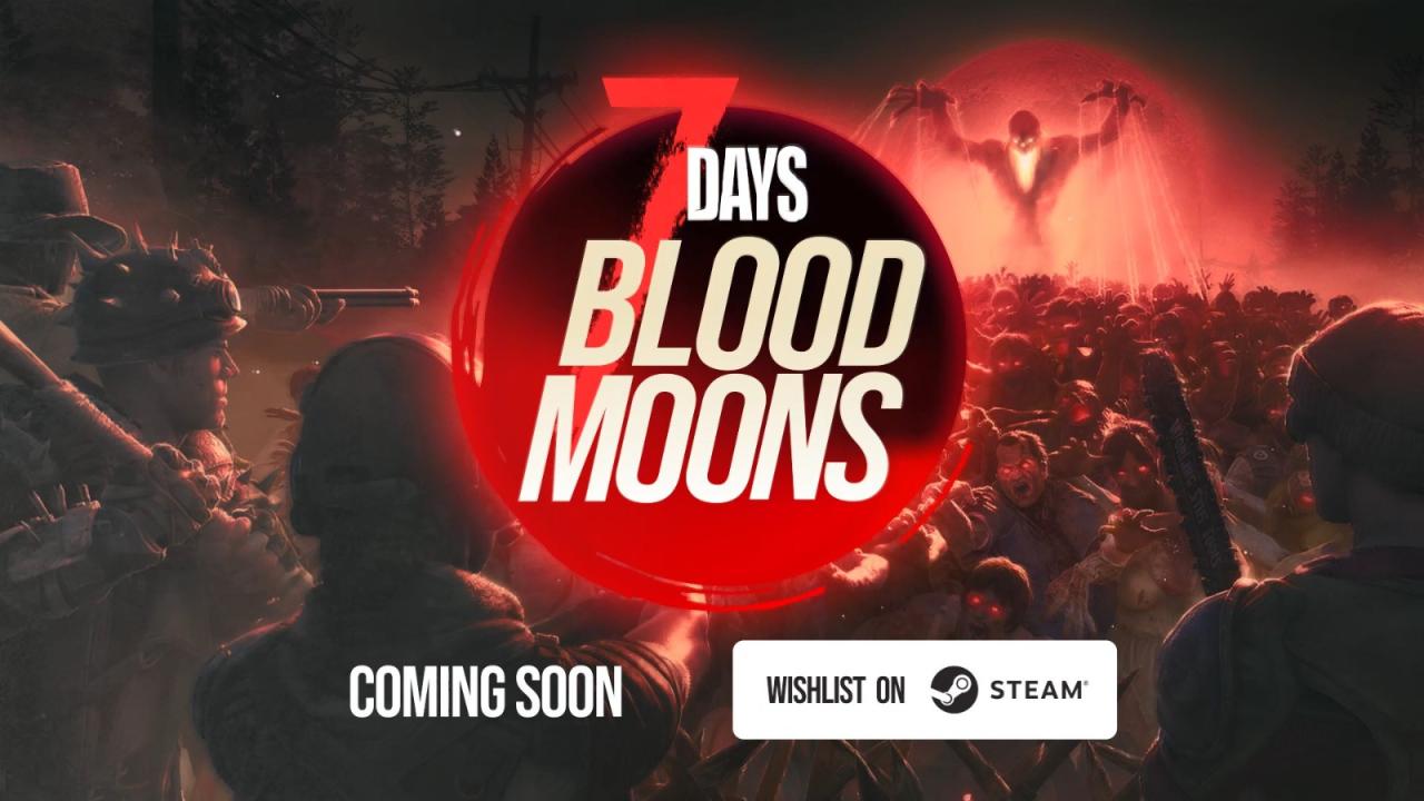 《七日杀》开发商新作 《七日血月》新实机演示公布